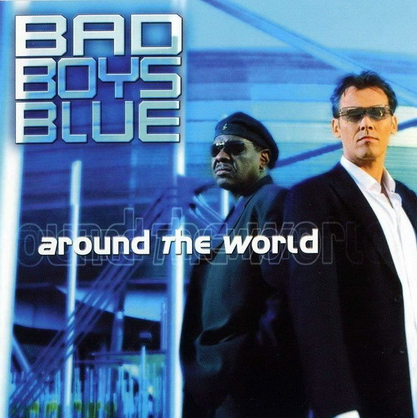 Bad%20Boys%20Blue%20‎–%20Around%20The%20World